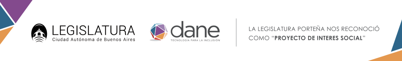 Legislatura de la Ciudad Autónoma de Buenos Aires y Proyecto Dane: la Legislatura porteña nos reconoció como Proyecto de Interés Social